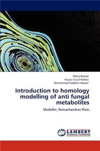 Introduction to Homology Modelling of Anti Fungal Metabolites