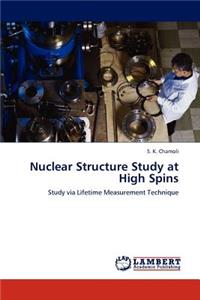 Nuclear Structure Study at High Spins