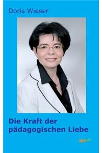 Die Kraft Der PÃ¤dagogischen Liebe