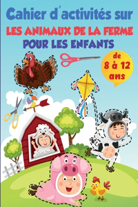 Animaux de la ferme - Cahier d'activités des ciseaux pour les enfants de 8 à 12 ans