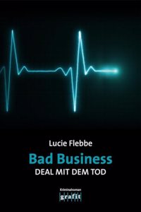 Bad Business. Deal mit dem Tod