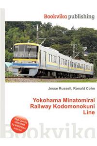 Yokohama Minatomirai Railway Kodomonokuni Line
