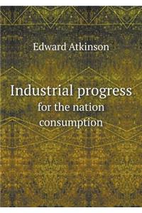 Industrial progress for the nation consumption
