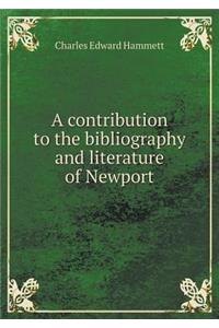 A Contribution to the Bibliography and Literature of Newport