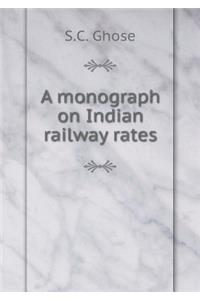 A Monograph on Indian Railway Rates