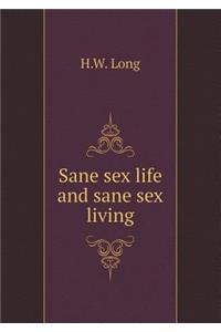 Sane Sex Life and Sane Sex Living