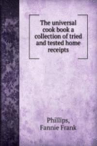 THE UNIVERSAL COOK BOOK A COLLECTION OF