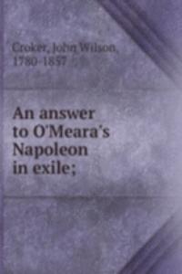 answer to O'Meara's Napoleon in exile