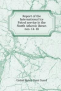 Report of the International Ice Patrol service in the North Atlantic Ocean