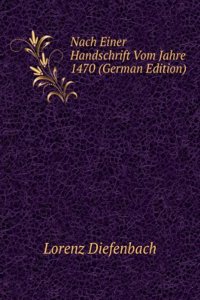 Nach Einer Handschrift Vom Jahre 1470 (German Edition)