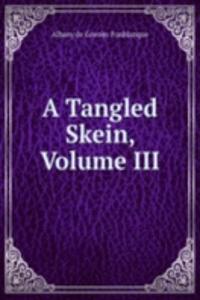 Tangled Skein, Volume III