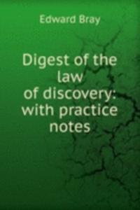 Digest of the law of discovery: with practice notes