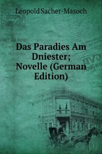 Das Paradies Am Dniester; Novelle (German Edition)