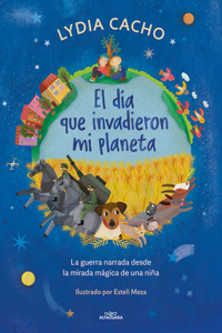 Día Que Invadieron Mi Planeta / The Day They Invaded My Planet