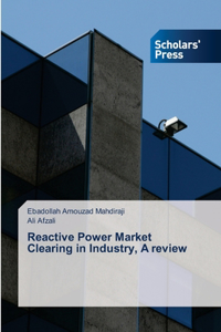 Reactive Power Market Clearing in Industry, A review