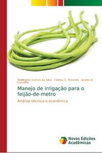 Manejo de irrigação para o feijão-de-metro