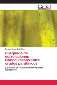 Búsqueda de correlaciones fisicoquímicas entre crudos parafínicos