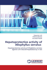 Hepatoprotective activity of Allophyllus serratus
