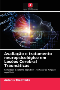 Avaliação e tratamento neuropsicológico em Lesões Cerebral Traumáticas