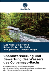 Charakterisierung und Bewertung des Wassers des Colpamayo-Bachs