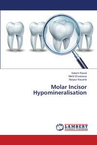 Molar Incisor Hypomineralisation