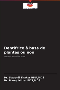 Dentifrice à base de plantes ou non