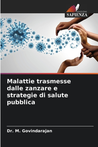 Malattie trasmesse dalle zanzare e strategie di salute pubblica