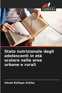 Stato nutrizionale degli adolescenti in età scolare nelle aree urbane e rurali