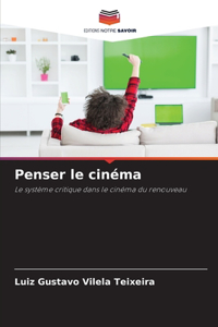 Penser le cinéma