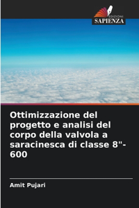 Ottimizzazione del progetto e analisi del corpo della valvola a saracinesca di classe 8