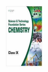 Science & Technology Foundation Series : Chemistry Class IX
