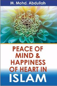 Peace Of Mind & Happiness Of Heart In Islam