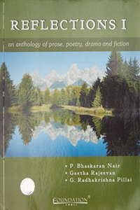 Reflections: An Anthology of Prose, Poetry, Drama, and Fiction (Pune University): v. 1