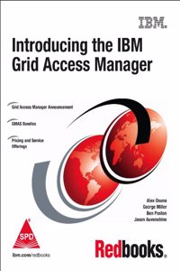 Introducing The Ibm Grid Access Manager