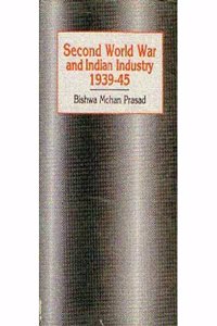 Second World War and Indian Industry