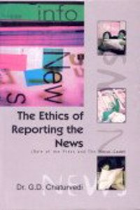 The Ethics Of Reporting The News