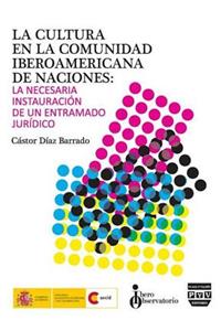 La Cultura En La Comunidad Iberoamericana de Naciones