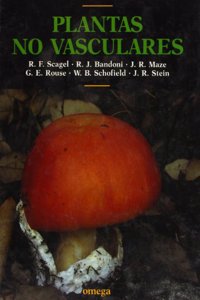PLANTAS NO VASCULARES (BOTANICA) (Spanish Edition)