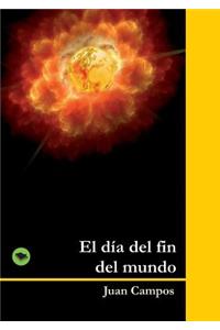 El día del fin del mundo