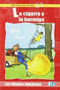Mis primeros cuentos - Las fabulas fabulosas: La cigarra y la hormiga - Book