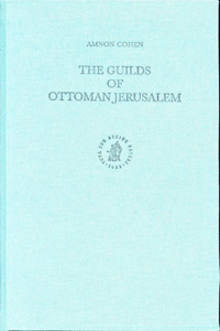 Guilds of Ottoman Jerusalem