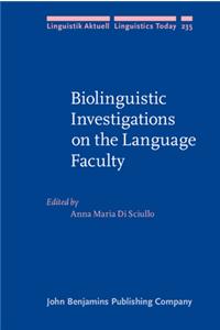 Biolinguistic Investigations on the Language Faculty