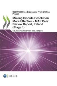 Making dispute resolution more effective - MAP peer review report, Ireland (stage 1)