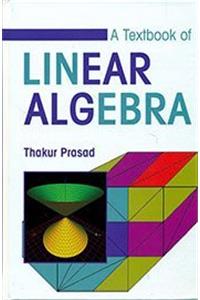 A Textbook of Linear Algebra
