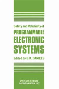 Safety and Reliability of Programmable Electronic Systems