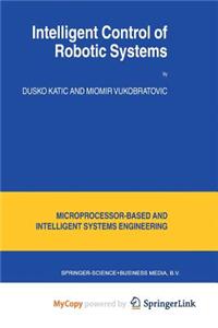 Intelligent Control of Robotic Systems