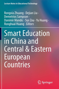 Smart Education in China and Central & Eastern European Countries