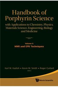 Handbook of Porphyrin Science: With Applications to Chemistry, Physics, Materials Science, Engineering, Biology and Medicine (Volumes 6-10)