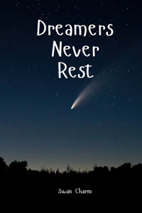 Dreamers Never Rest