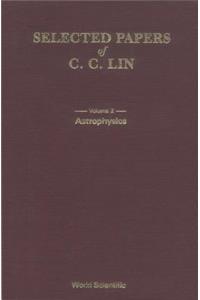 Selected Papers of C C Lin with Commentary (in 2 Volumes)